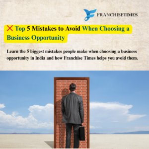 Top 5 Mistakes to Avoid When Choosing a Business Opportunity