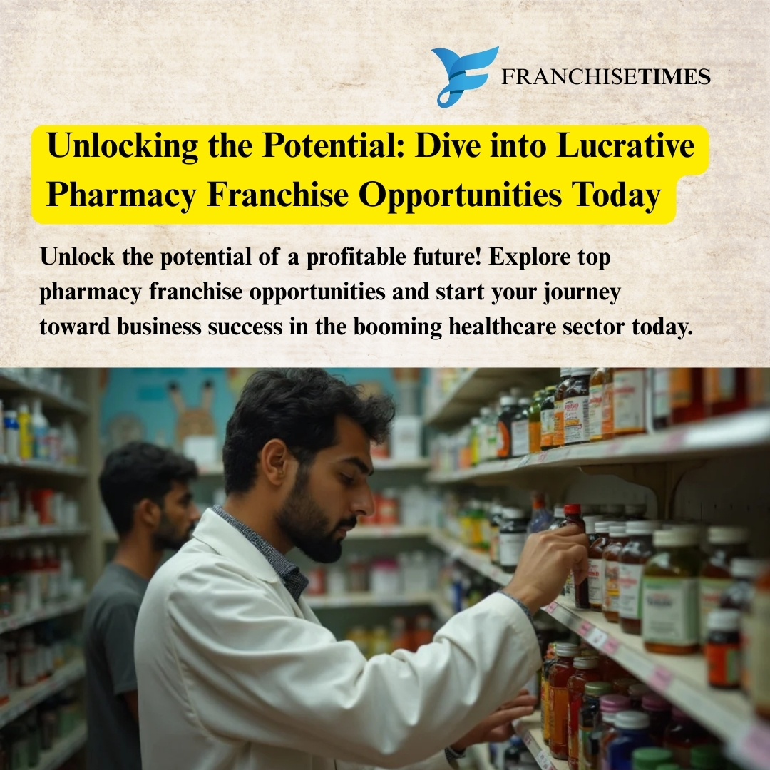 Lucrative Pharmacy Franchise Opportunities