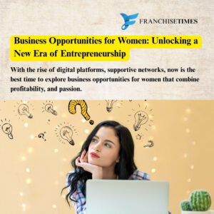 Best Business opportunities for women in India