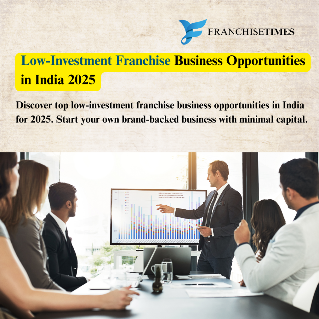 Low Investment Franchise Business Opportunities