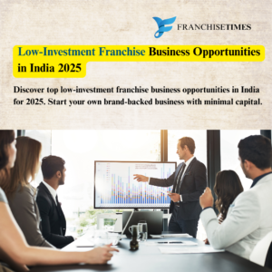 Low Investment Franchise Business Opportunities