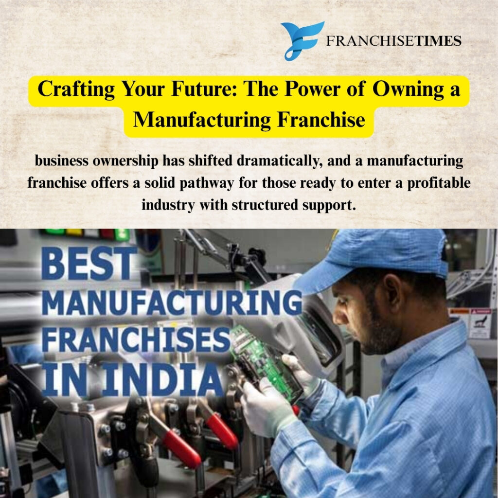 Entrepreneur starting manufacturing franchise in India