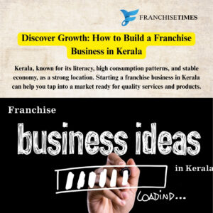 Franchise business setup in Kerala guide