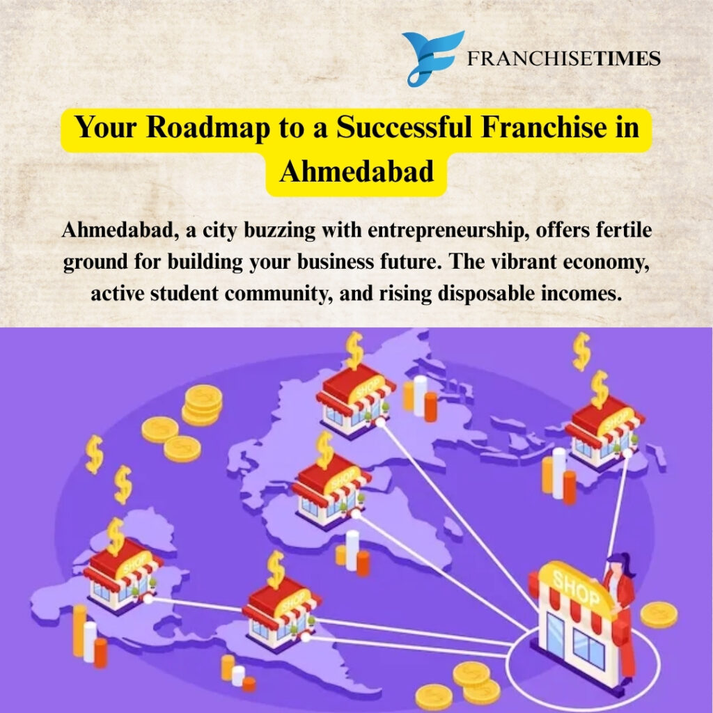 Franchise Opportunities in Ahmedabad