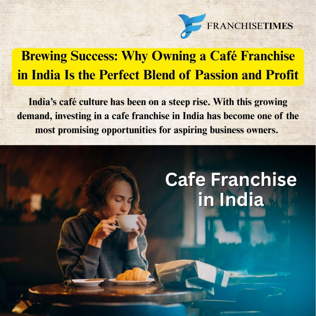 Cafe Franchise in India