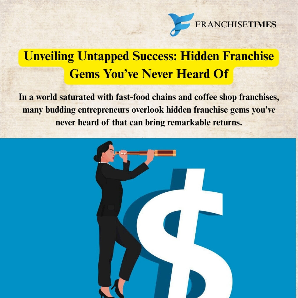 hidden franchise gems for untapped success opportunities