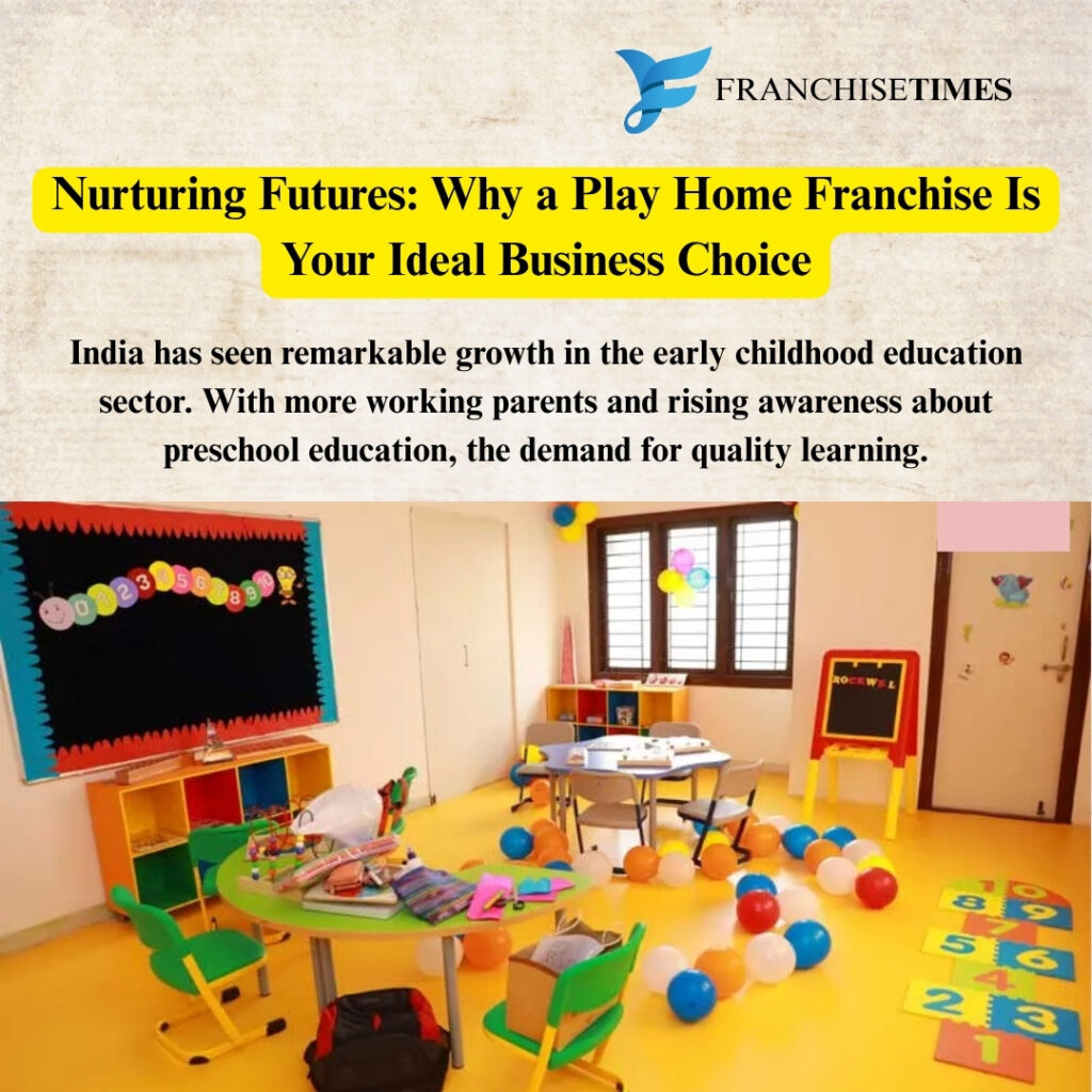 Play Home Franchise Opportunity

