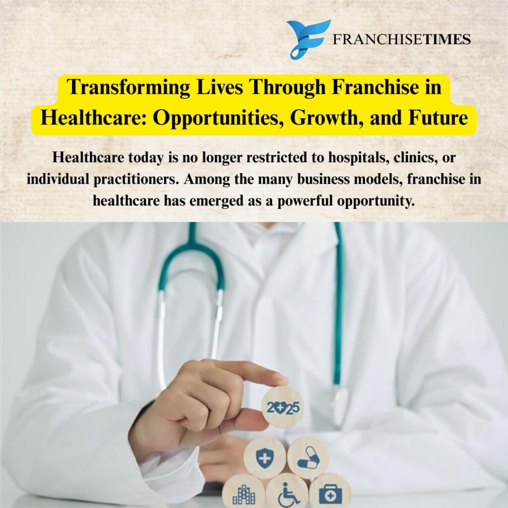 Healthcare Franchise Business Opportunities