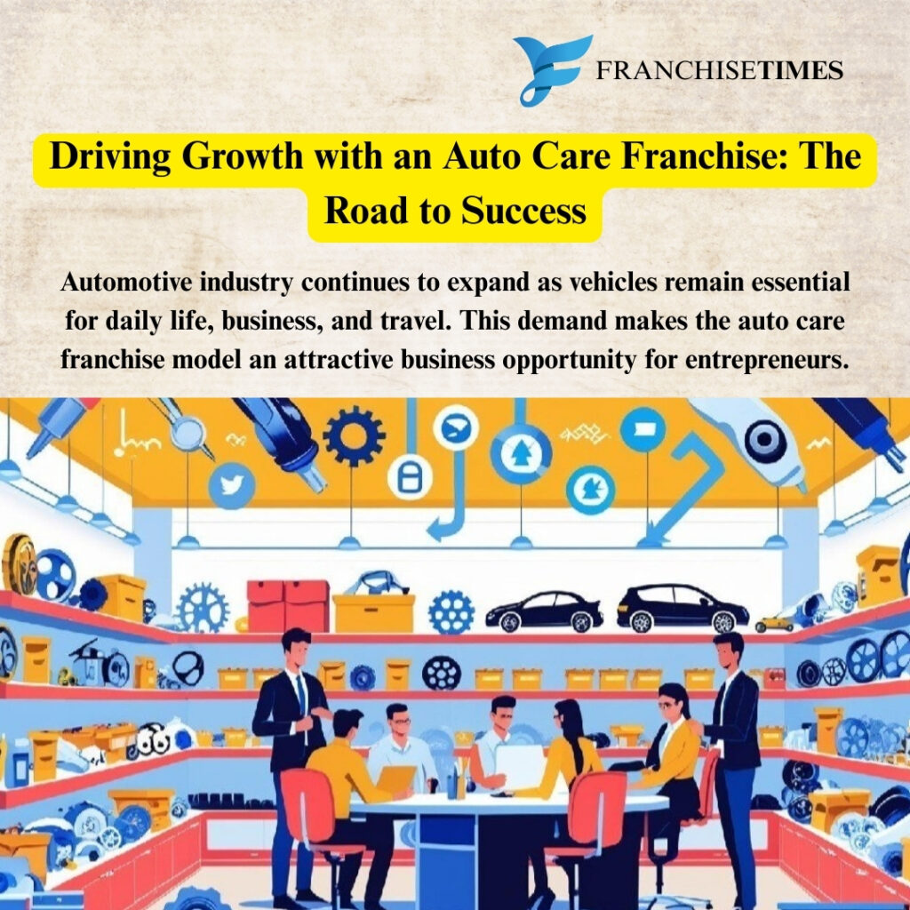 Auto Care Franchise Growth