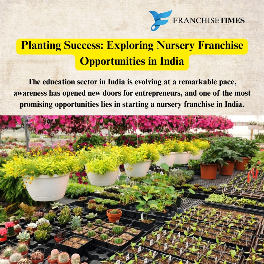 Nursery Franchise in India