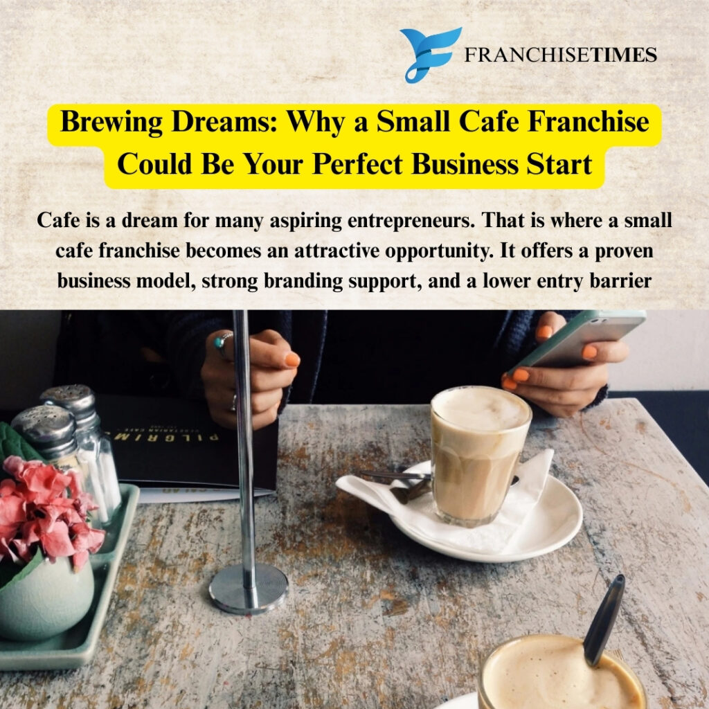 Small Cafe Franchise Business