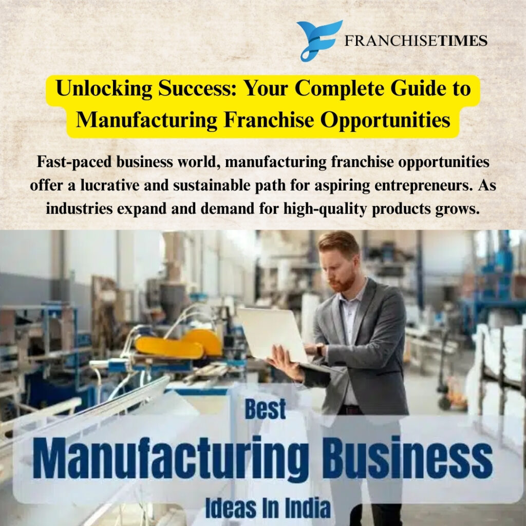 Manufacturing Franchise Opportunities Guide