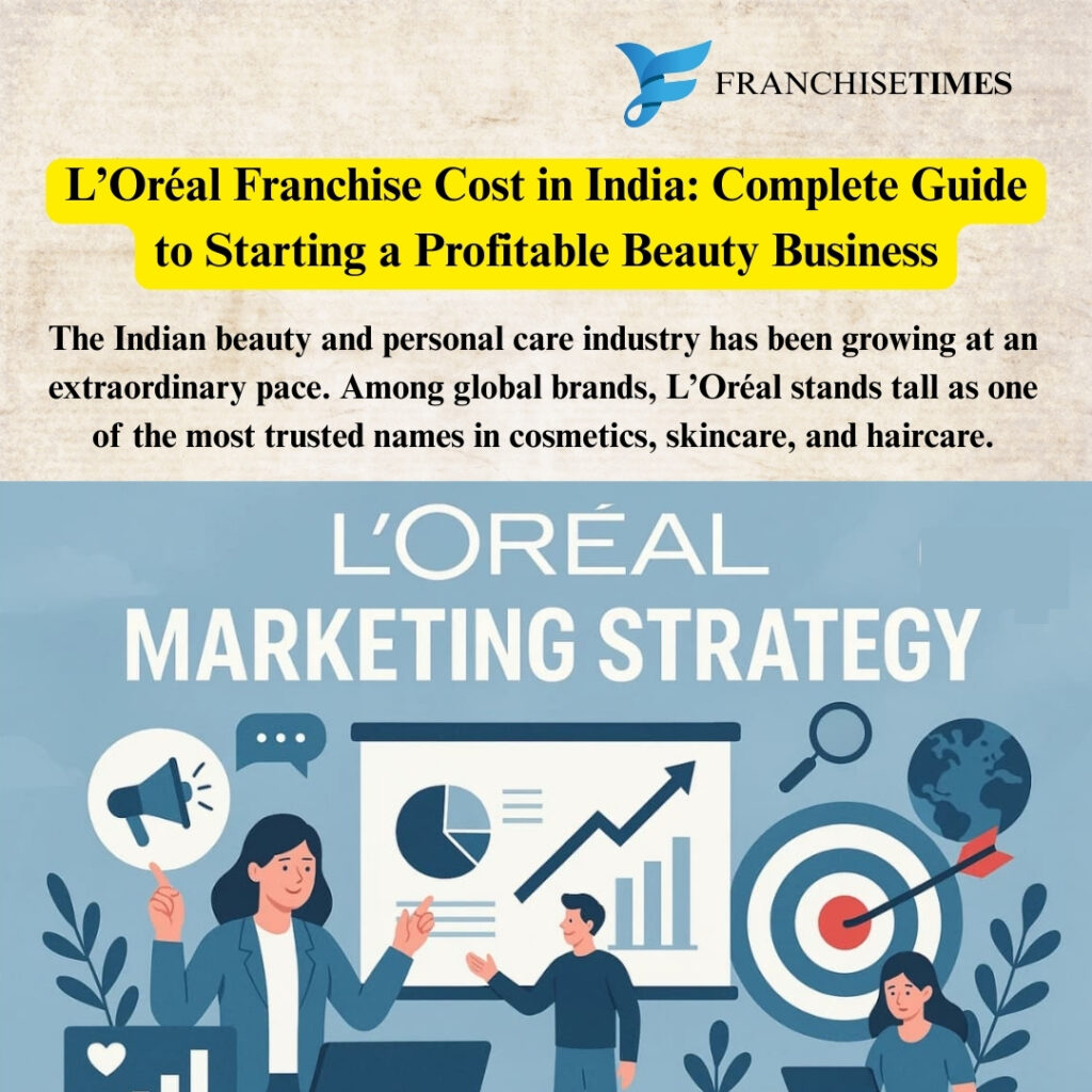 L’Oréal Franchise Cost India