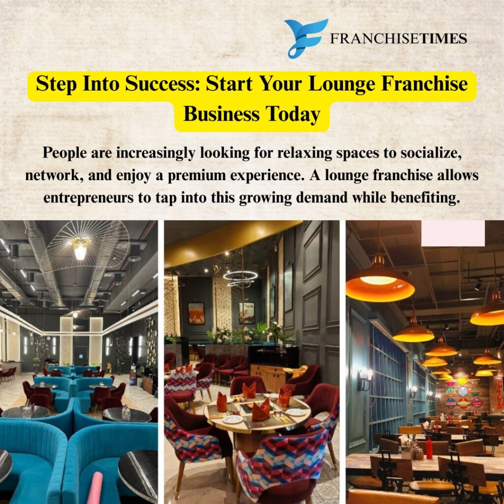 Lounge Franchise Business Opportunity