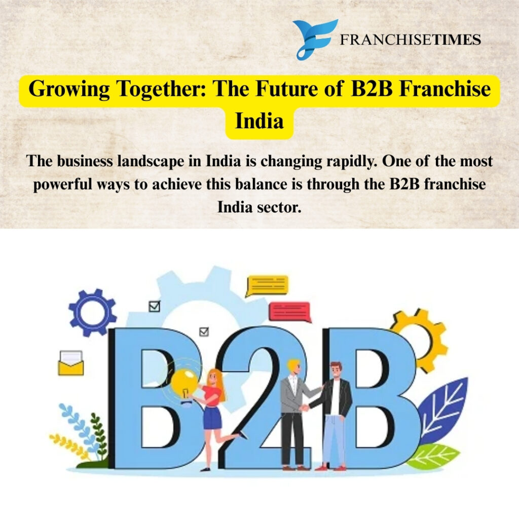 B2B Franchise India Growth