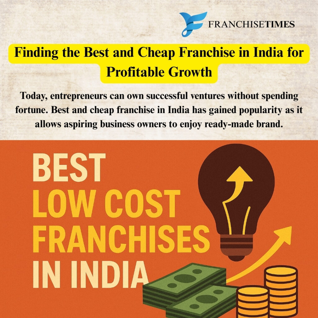 Cheap Franchise in India